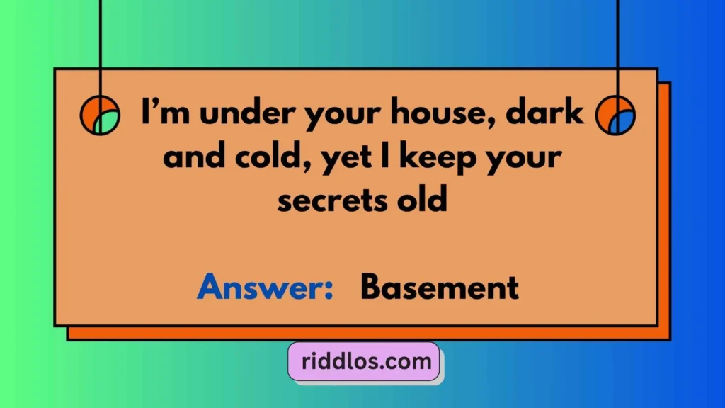 Funny Basement Riddles with Answers