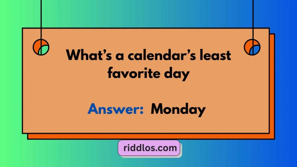 Funny Monday Riddles with Answers