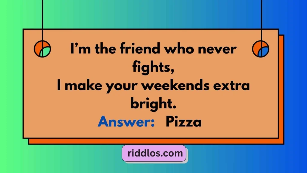 Riddles About Pizza for Friends