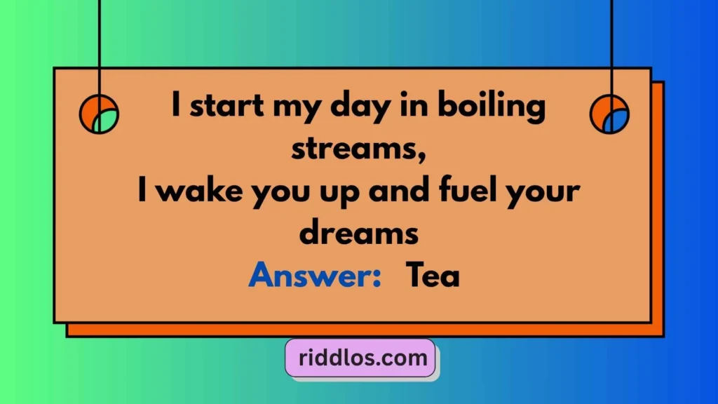 Riddles About Tea with Answers