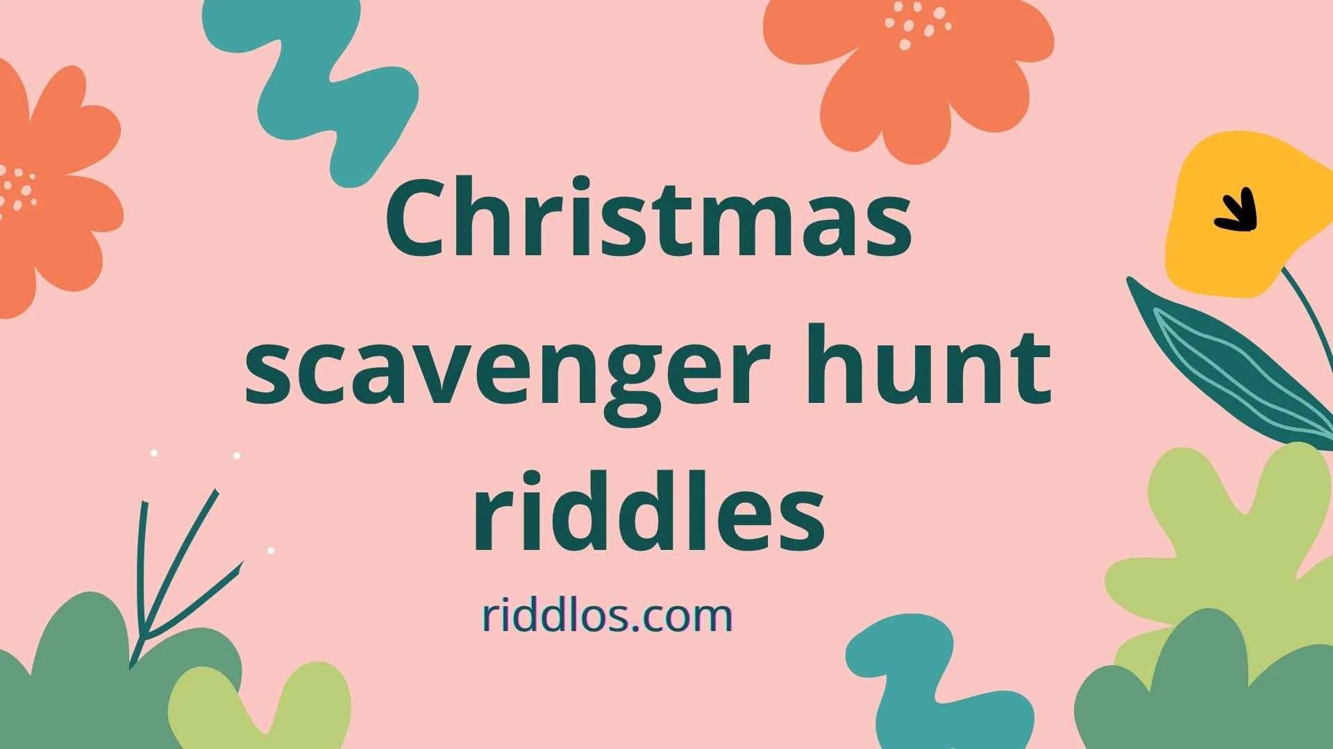 Christmas scavenger hunt riddles