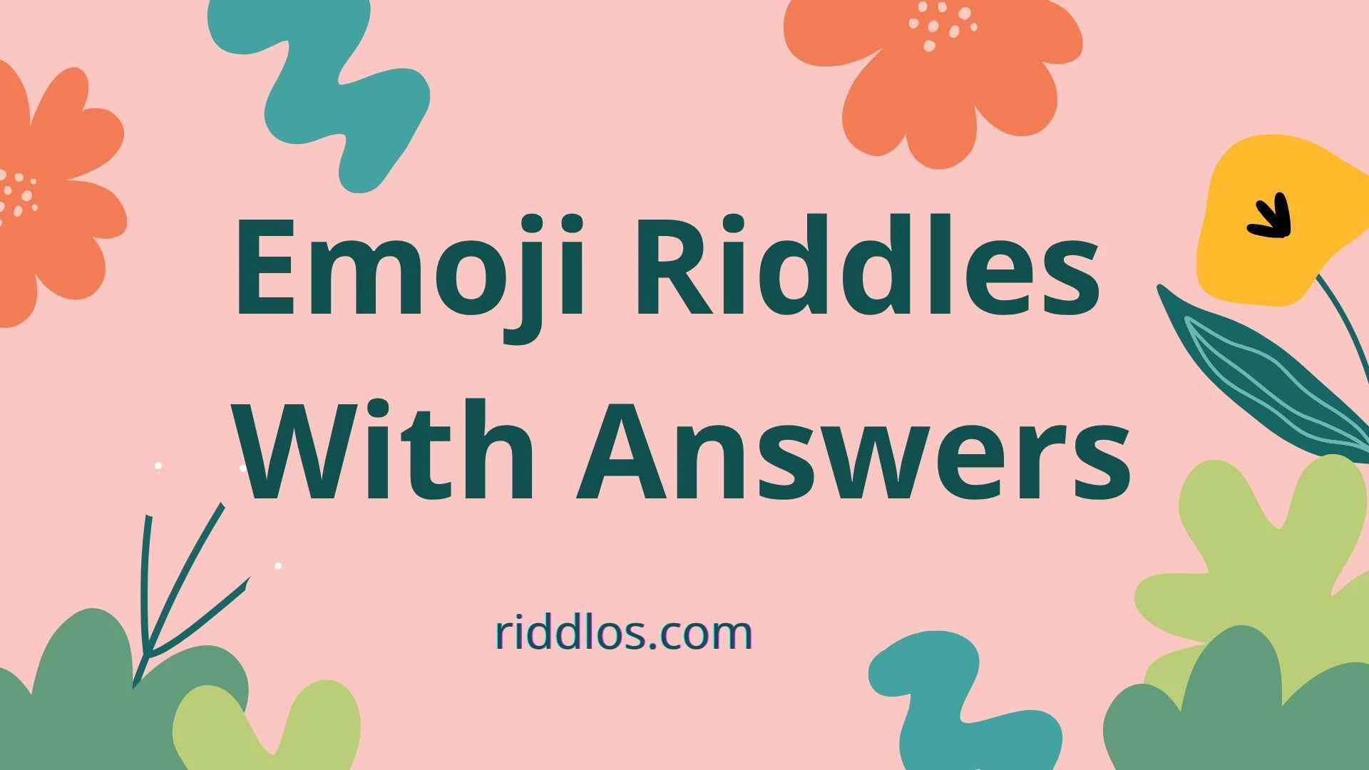 Emoji Riddles with Answers
