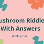 mushroom riddles with answers