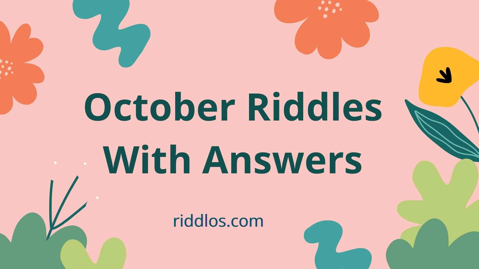 October riddles with answers