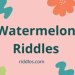 Watermelon Riddles