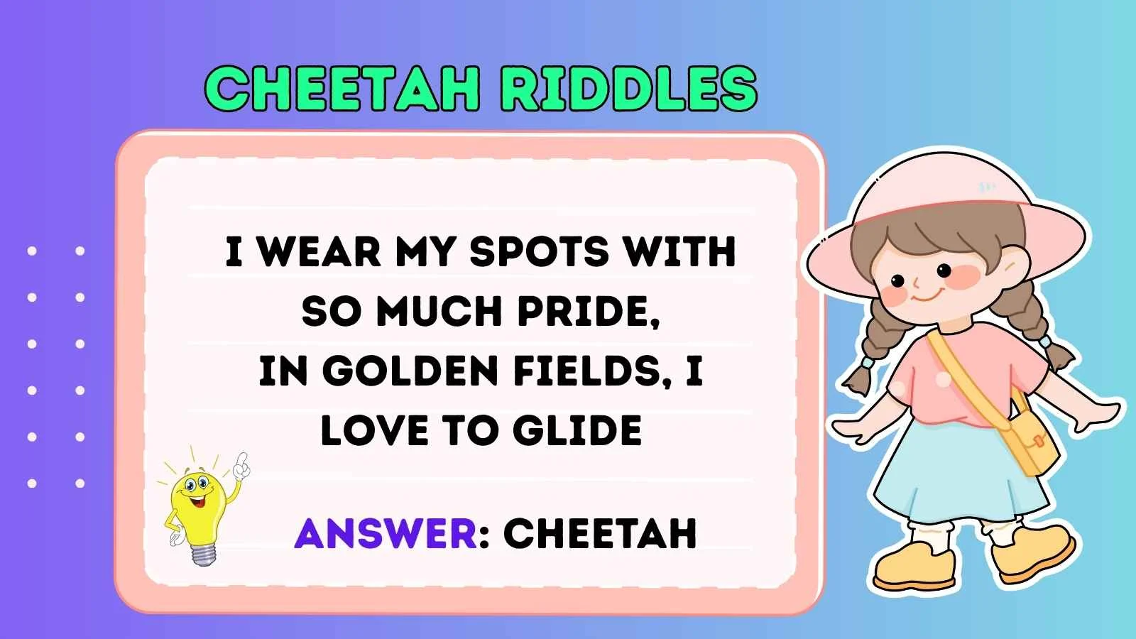 Cheetah Riddles